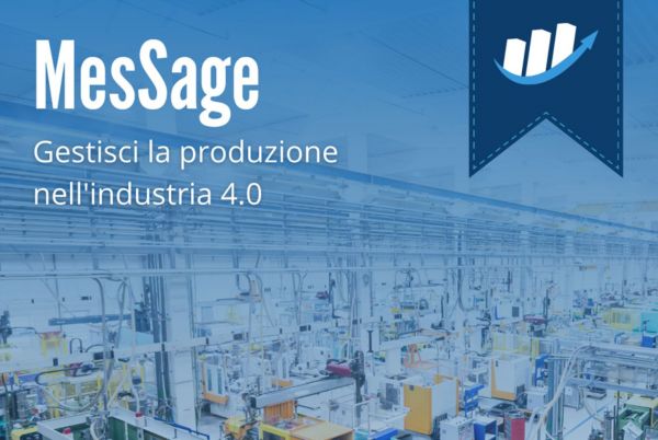 <b>MESSAGE</b>: Il sistema gestionale di produzione per la piccola media impresa